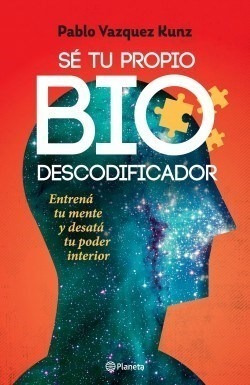 Libro Se Tu Propio Biodescodificador De Pablo Vazquez Kunz