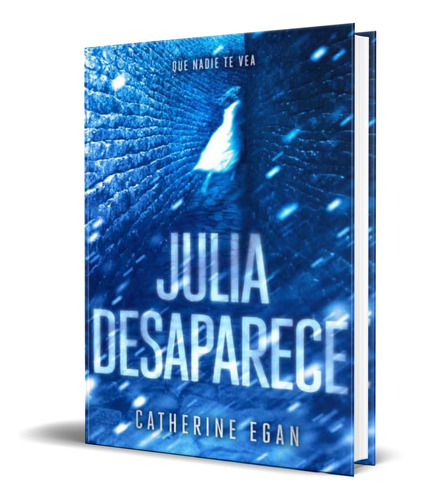 Libro Julia Desaparece [ Catherine Egan ] Original