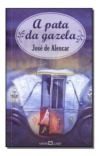 Libro Pata Da Gazela A De Alencar Jose De Martin Claret