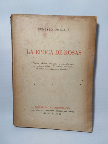 Antiguo Libro La Época De Rosas Ernesto Quesada 1950 47n 225