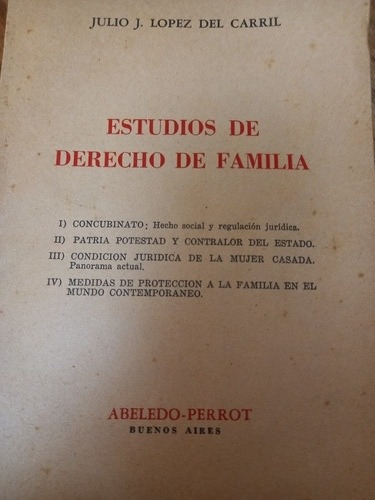 Estudios De Derecho De Familia/ Julio J López Del Carril