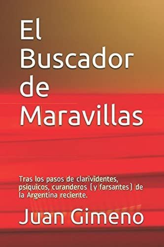 Libro: El Buscador De Maravillas: Tras Los Pasos De Clarivid
