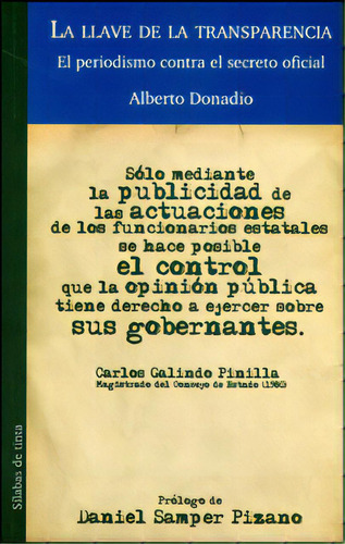 La Llave De La Transparencia: El Periodismo Contra El Secre, De Alberto Donadio. Serie 9585716582, Vol. 1. Editorial Silaba Editores, Tapa Blanda, Edición 2012 En Español, 2012