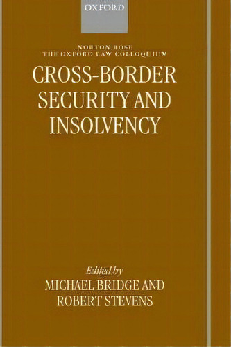 Cross-border Security And Insolvency, De Professor Michael Bridge. Editorial Oxford University Press, Tapa Dura En Inglés