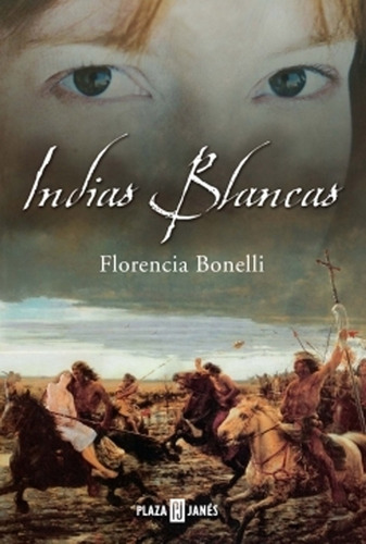 Jasy + Indias Blancas / Florencia Bonelli (no Bolsillo) (Usado)
