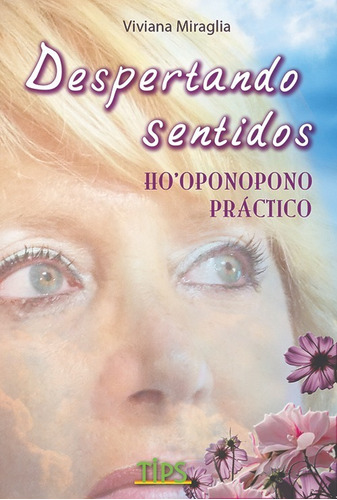 Libro De Hooponopono Practico. Despertando Sentidos