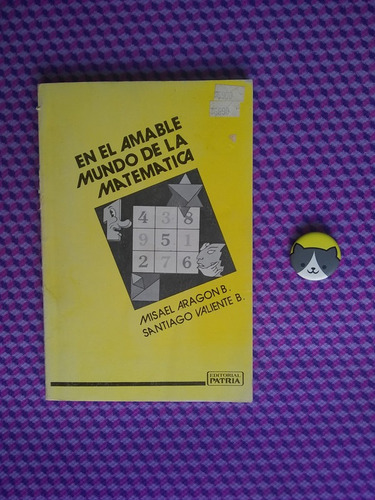 Qa21 . En El Amable Mundo De La Matemática . Aragon