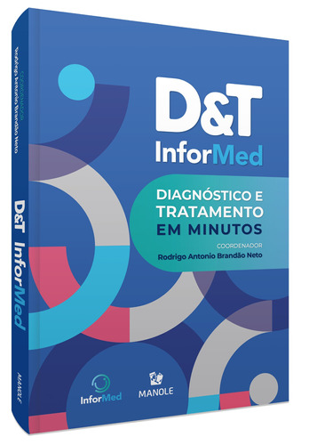 D&T Informed: Diagnóstico e Tratamento em Minutos, de (Coordenador ial) Brandão Neto, Rodrigo Antonio. Editora Manole LTDA, capa mole em português, 2021