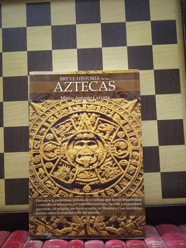 Breve Historia De Los Aztecas-marco Antonio Cervera