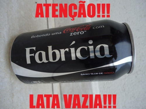 Lata Coca Cola Zero Vazia Com Nome - Fabrícia