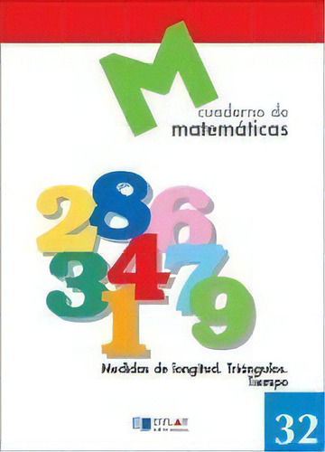 Matematicas 32 - Medidas De Longitud. Triãâ¡ngulos. Tiempo, De Proyecto Educativo Faro. Editorial Dylar Ediciones, S.l, Tapa Blanda En Español