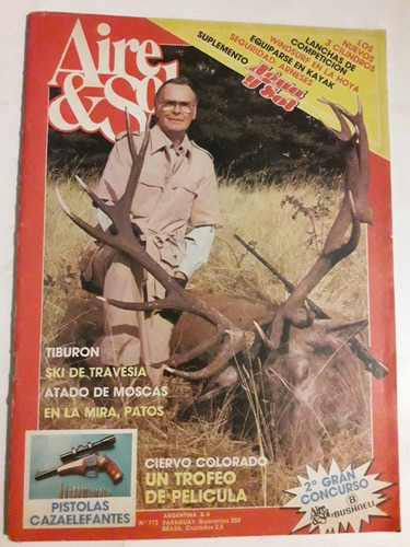 Revista Aire Y Sol N°172 Abril 1987 Caza Pesca Camping Armas