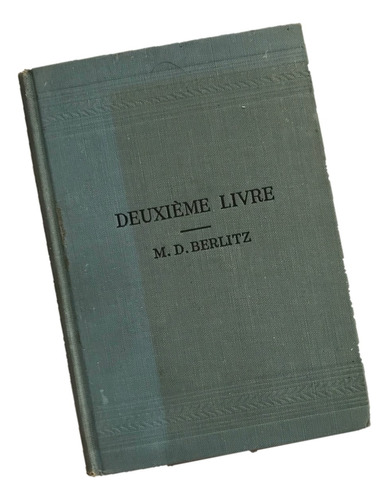 Francés Deuxiéme Livre. Berlitz, M. D. Libro Texto Antiguo