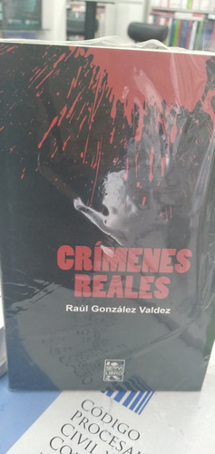 Crímenes Reales : González Valdéz, Raúl