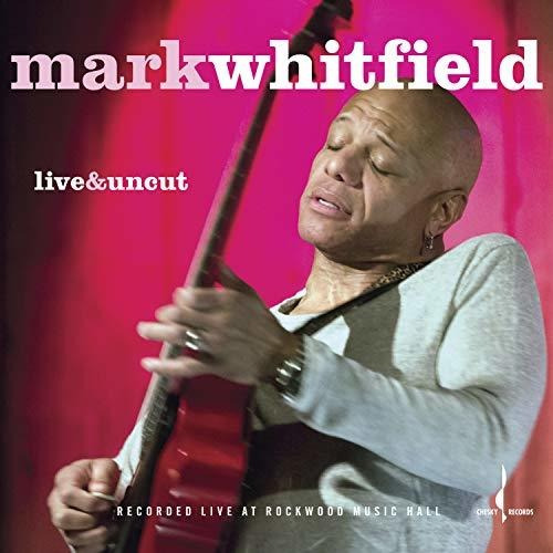 Cd Live And Uncut - Mark Whitfield