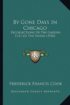 Libro By Gone Days In Chicago By Gone Days In Chicago: Re...