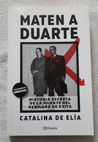 Maten A Duarte - Catalina De Elía - Editorial Planeta