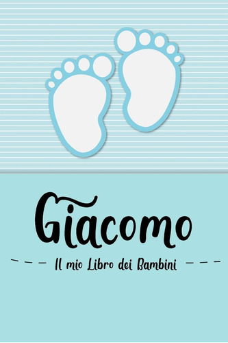 Libro: Giacomo - Il Mio Libro Dei Bambini: Il Libro Dei Bamb