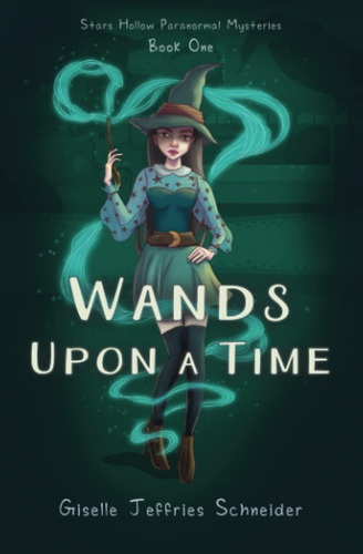 Libro: Wands Upon A Time (stars Hollow Paranormal Mysteries)