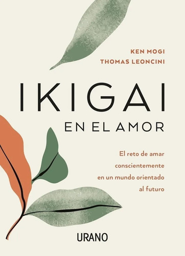 Ikigai En El Amor - Mogi Ken -  Leoncini