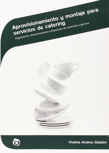 Aprovisionamiento Y Montaje Para Servicios De Catering: Orga