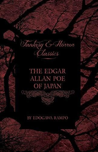 The Edgar Allan Poe Of Japan - Some Tales By Edogawa Rampo - With Some Stories Inspired By His Wr..., De Edogawa Rampo. Editorial Read Books, Tapa Blanda En Inglés
