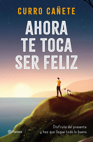 Libro Ahora Te Toca Ser Feliz