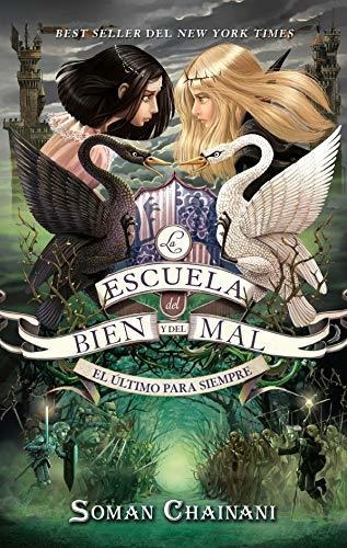 Libro : Escuela Del Bien Y Del Mal 3. El Ultimo Para Siempre