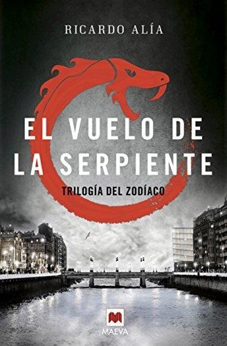 Vuelo De La Serpiente, El Trilogia Del Zodiaco Libro 2