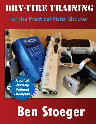Libro Dry-fire Training : For The Practical Pistol Shoote...