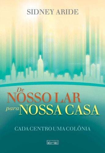 Libro De Nosso Lar Para Nossa Casa De Aride Sidney Eme