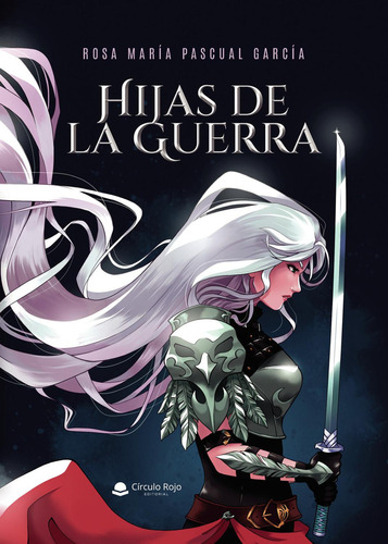 HIJAS DE LA GUERRA: No aplica, de Pascual García , Rosa María.. Serie 1, vol. 1. Grupo Editorial Círculo Rojo SL, tapa pasta blanda, edición 1 en español, 2022