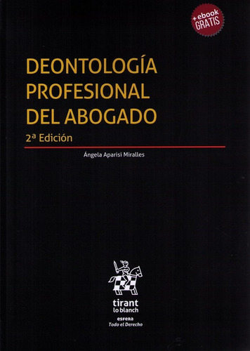 Deontologia Profesional Del Abogado 2ª Edicion 2018 - Ap...