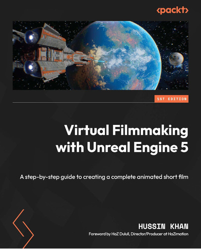 Libro: Virtual Filmmaking With Unreal Engine 5: A Guide To A