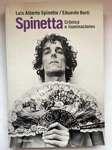 Spinetta Crónica E Iluminaciones Luis Alberto Spinetta Berti