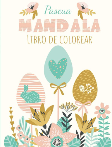 Libro: Pascua Mandala: Libro Para Colorear | Mandala Fácil |