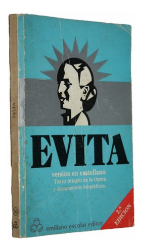 Opera Evita Version En Castellano Texto Integro Doc. Biograf