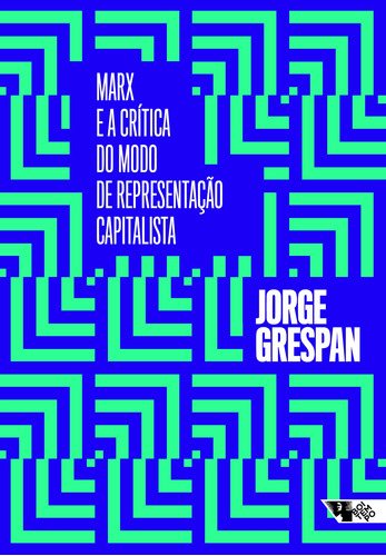 Marx e a crítica do modo de representação capitalista, de Grespan, Jorge. Editora Jinkings editores associados LTDA-EPP, capa mole em português, 2019