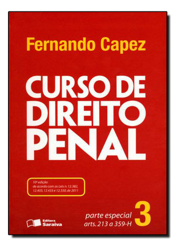 Curso De Direito Penal: Parte Especial - Vol.3, De Fernando  Capez. Editora Saraiva (juridicos) - Grupo Saraiva, Capa Dura Em Português