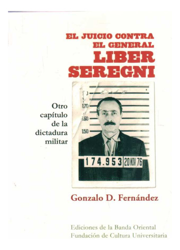 Libro El Juicio Contra El General Seregni De Gonzalo Fernand