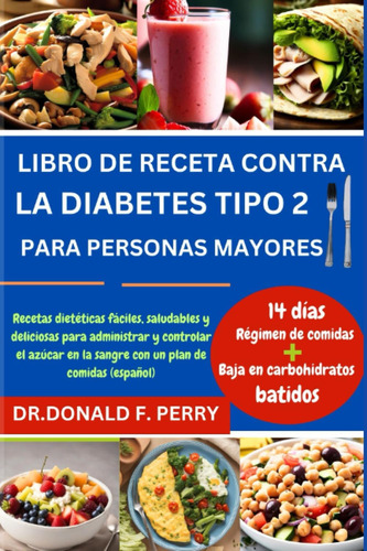 Libro: Libro De Receta Contra La Diabetes Tipo 2 Para Person