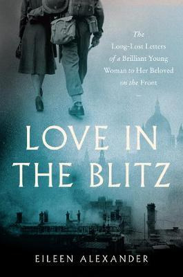 Libro Love In The Blitz : The Long-lost Letters Of A Bril...