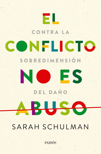 Imagen 1 de 1 de Libro El Conflicto No Es Abuso - Sarah Schulman - Paidós