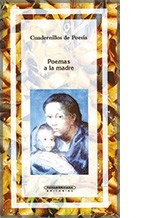 Cuadernillos De Poesia - Poemas A La Madre*