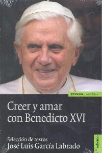 Creer Y Amar Con Benedicto Xvi 2ªed - Garcia Labrado, Jo...
