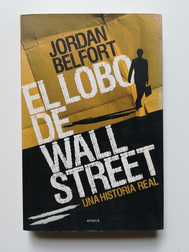El Lobo De Wall Street, Una Historia Real - Jordan Belfort