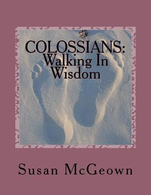 Libro Colossians: Walking In Wisdom: A Bible Study On The...