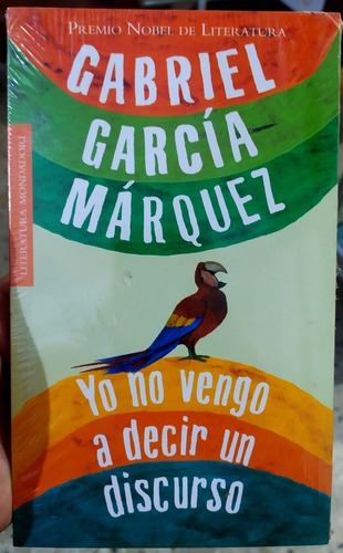 Libro Gabriel García Márquez # Yo No Vengo A Decir Un Discur