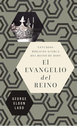 Libro: El Evangelio Del Reino: Estudios Bíblicos Acerca Del 