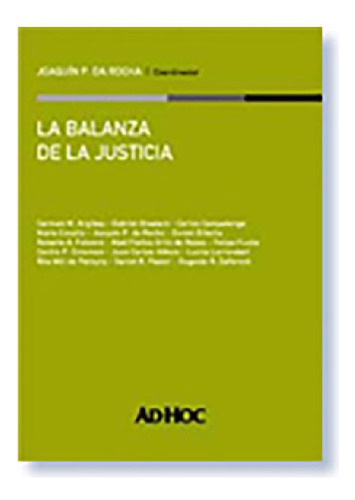 Libro - La Balanza De La Justicia - Da Rocha, Joaquin P